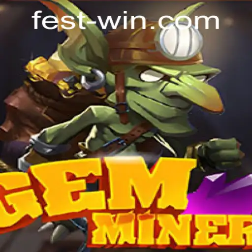 GemMiner: Discover the Thrilling World of Festwin